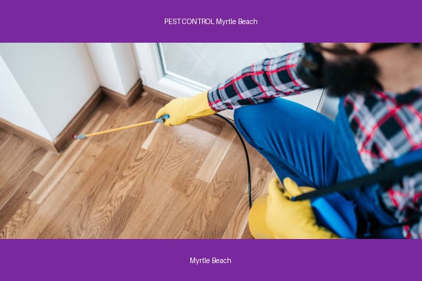 PEST CONTROL Myrtle Beach